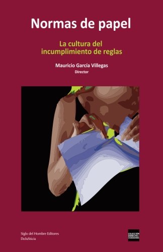 Stock image for Normas de papel: La cultura del incumplimiento de reglas (Spanish Edition) for sale by GF Books, Inc.