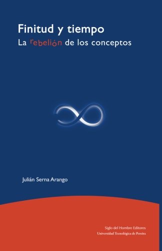 Stock image for Finitud y tiempo: La rebelin de los conceptos (Spanish Edition) for sale by GF Books, Inc.