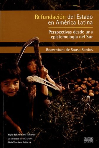 9789586651721: Refundacion Del Estado En America Latina. Perspectivas Desde Una Epistemologia Del Sur