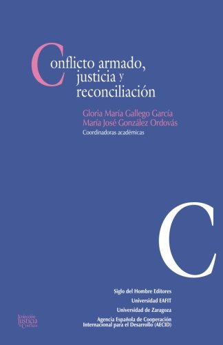 Beispielbild fr Conflicto armado, justicia y reconciliaci?n (Spanish Edition) zum Verkauf von Redux Books