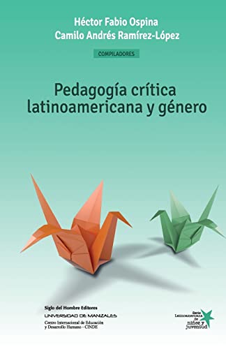9789586653886: Pedagoga crtica latinoamericana y gnero: Construccin social de nios, nias y jvenes como sujetos polticos (Spanish Edition)