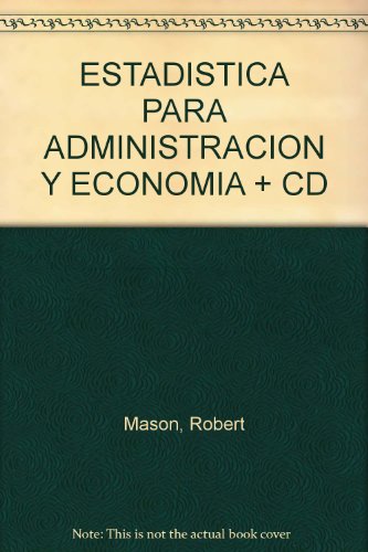 ESTADISTICA PARA ADMINISTRACION Y ECONOMIA + CD (9789586825139) by Robert Mason
