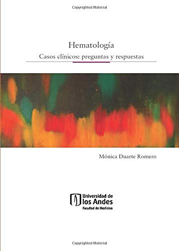 HEMATOLOGIA.; Casos clinicos: preguntas y respuestas