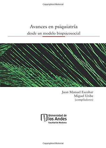 9789586959575: Avances en psiquiatra desde un modelo biopsicosocial (Spanish Edition)