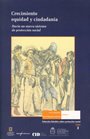 9789587017274: Crecimiento Equidad Y Ciudadania Hacia Un Nuevo Sistema De Proteccion Social