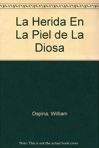 Beispielbild fr La Herida En La Piel de La Diosa (Spanish Edition) zum Verkauf von medimops