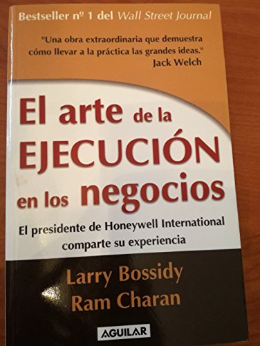 ARTE DE LA EJECUCION EN LOS NEGOCIOS,EL (9789587041927) by Larry Bossidy