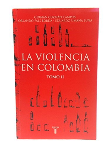 Imagen de archivo de La Violencia En Colombia: Tomo II a la venta por medimops