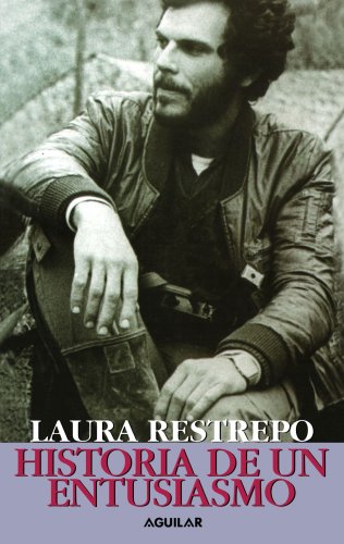 Beispielbild fr Historia de un entusiasmo (Spanish Edition) by Restrepo, Laura (2009) Paperback zum Verkauf von HPB-Diamond