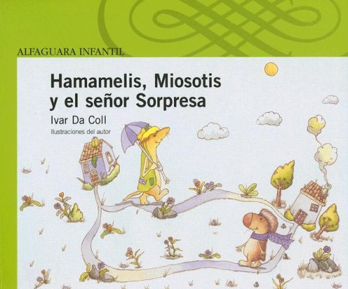 Imagen de archivo de Hamamelis, Miosotis y el Senor Sorpresa a la venta por Better World Books