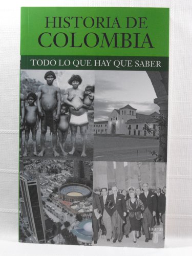 9789587044737: Historia de Colombia. Todo lo que hay que saber