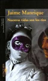 Beispielbild fr Nuestras vidas son los ros . zum Verkauf von Librera Astarloa