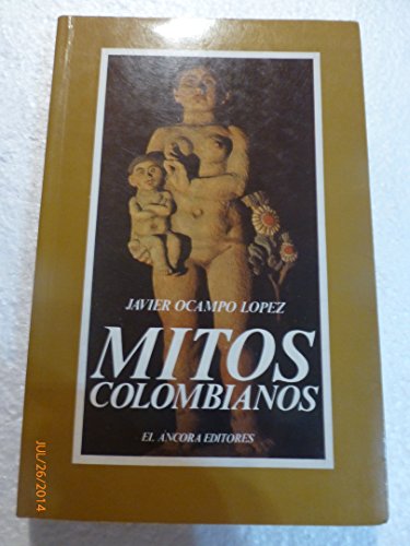 Stock image for MITOS COLOMBIANOS for sale by ThriftBooks-Atlanta