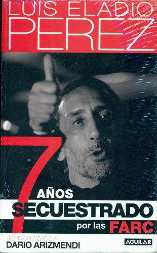 Beispielbild fr 7 Anos Secuestrado Por Las Farc zum Verkauf von Ammareal
