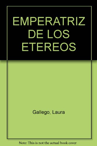 Imagen de archivo de EMPERATRIZ DE LOS ETEREOS, LA - SERIEGALLEGO, LAURA a la venta por Iridium_Books