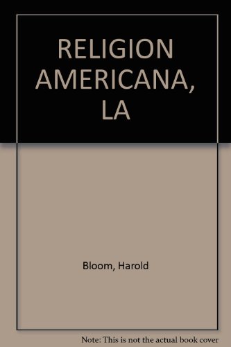 RELIGION AMERICANA, LA (9789587048223) by Harold Bloom