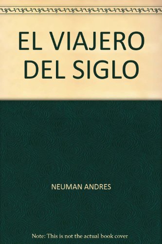 9789587048629: VIAJERO DEL SIGLO, EL