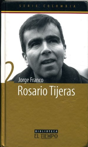 9789587060171: Rosario Tijeras by Jorge Franco (2003-01-01)