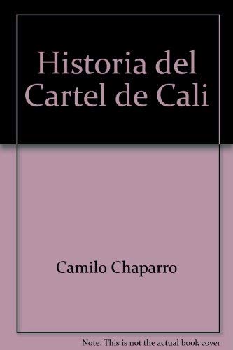 Stock image for Historia del Cartel de Cali for sale by ThriftBooks-Atlanta