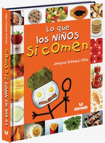 9789587092523: Lo Que los Ninos Si Comen/ What Kids Really Eat (Spanish Edition)