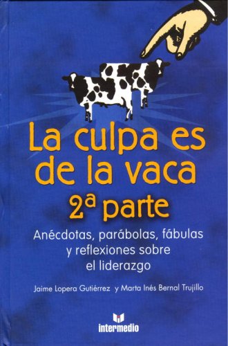 Imagen de archivo de La culpa es de la vaca/ The Cow is to Blame (Spanish Edition) a la venta por Wizard Books