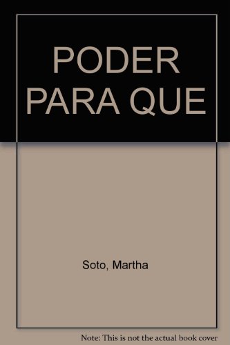 Beispielbild fr el poder para que martha soto ed intermedio zum Verkauf von LibreriaElcosteo