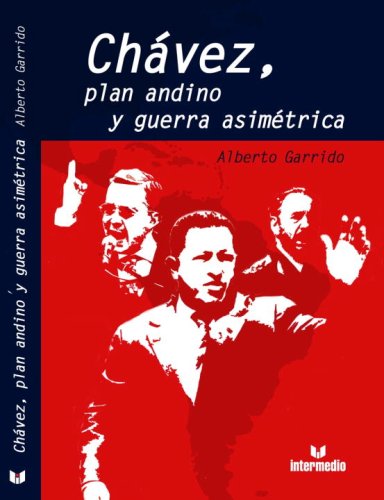 Stock image for Chavez, Plan Andino y Guerra Asimetrica/ Chavez, Andean Plan and Asymmetric War (Spanish Edition) for sale by -OnTimeBooks-