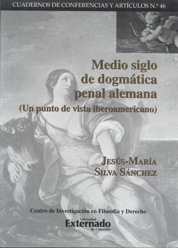 Beispielbild fr MEDIO SIGLO DE DOGMATICA PENAL ALEMANA (UN PUNTO DE VISTA IBEROAMERICANO) zum Verkauf von MARCIAL PONS LIBRERO