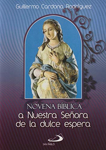 Stock image for Novena Bblica a Nuestra Seora de la dulce espera for sale by Books Unplugged