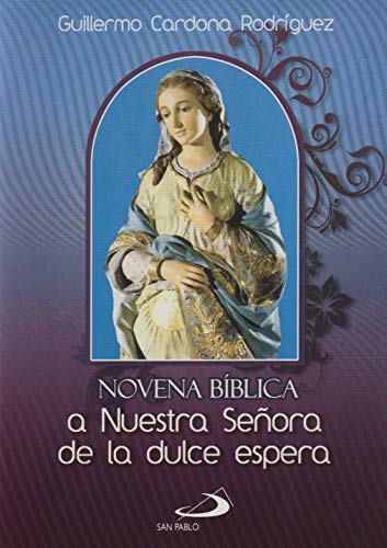 9789587159240: Novena Bblica a Nuestra Seora de la dulce espera