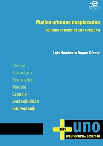 Mallas urbanas desplazadas: Ciudades sostenibles para el siglo XXI