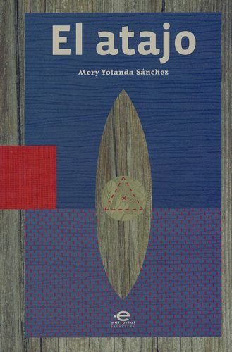 Imagen de archivo de El atajo / Mery Yolanda Snchez. a la venta por Iberoamericana, Librera