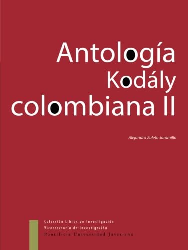 Stock image for Antologa Kodaly Colombiana II (Spanish Edition) for sale by ThriftBooks-Atlanta