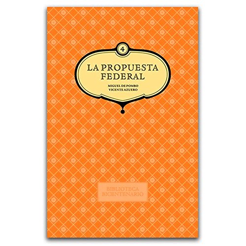 Stock image for Propuesta Federal, La SIERRA MEJIA Ruben for sale by Iridium_Books