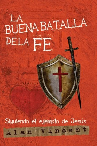 Stock image for Buena Batalla de La Fe, La: The Good Fight of Faith for sale by ThriftBooks-Atlanta