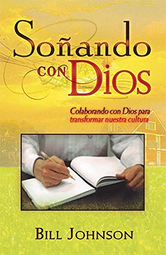 Imagen de archivo de Dreaming with God (Spanish Edition): Colaborando con Dios para transformar nuestra cultura a la venta por Your Online Bookstore