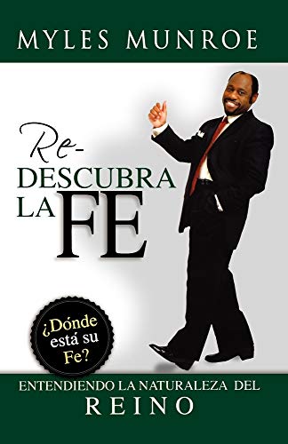 Beispielbild fr Rediscovering Faith (Spanish Edition): Entendiendo la Naturaleza Del Reino zum Verkauf von HPB-Diamond