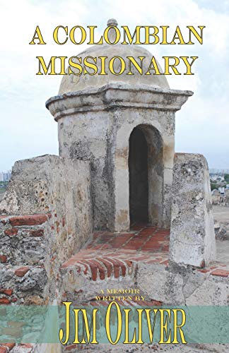 Stock image for A Colombian Missionary: A Memoir for sale by SecondSale