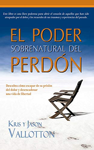 Poder sobrenatural del perdÃ³n (Spanish Edition) (9789587370775) by Kris, Vallotton.