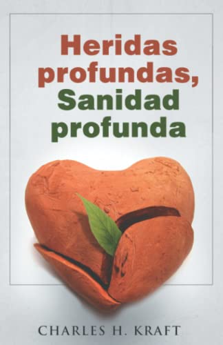 9789587370911: Heridas profundas, Sanidad profunda (Spanish Edition)
