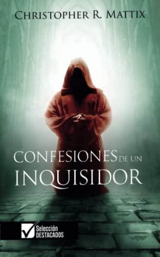 Beispielbild fr Confesiones de un Inquisidor (Spanish Edition) zum Verkauf von Opalick