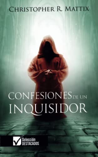 Imagen de archivo de Confesiones de un Inquisidor (Spanish Edition) a la venta por GF Books, Inc.