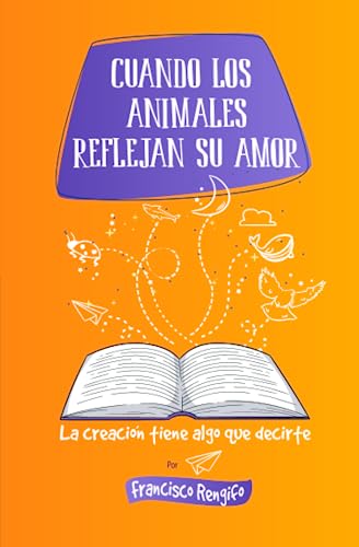 Stock image for Cuando los animales reflejan Su amor for sale by PBShop.store US