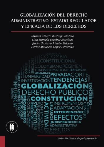 Imagen de archivo de Globalizacin del derecho administrativo, Estado regulador y eficacia de los derechos a la venta por Revaluation Books