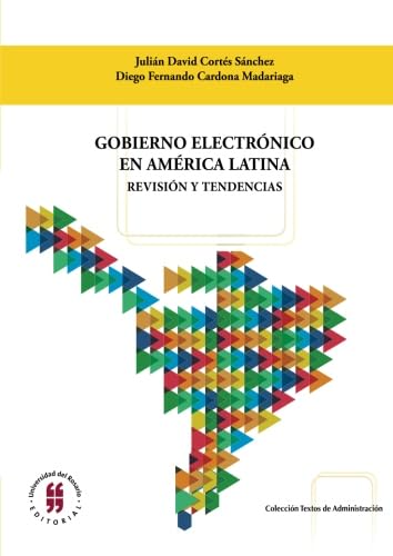 Imagen de archivo de Gobierno electrnico en Amrica Latina: Revisin y tendencias a la venta por Revaluation Books