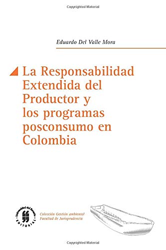 Stock image for La Responsabilidad Extendida del Productor y los programas posconsumo en Colombia for sale by Revaluation Books