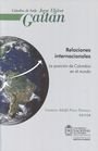 Stock image for Relaciones internacionales; la posicin de Colombia en el Mundo for sale by Hackenberg Booksellers ABAA