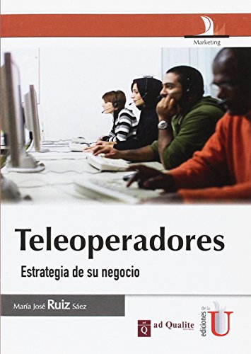 TELEOPERADORES. ESTRATEGIA DE SU NEGOCIO