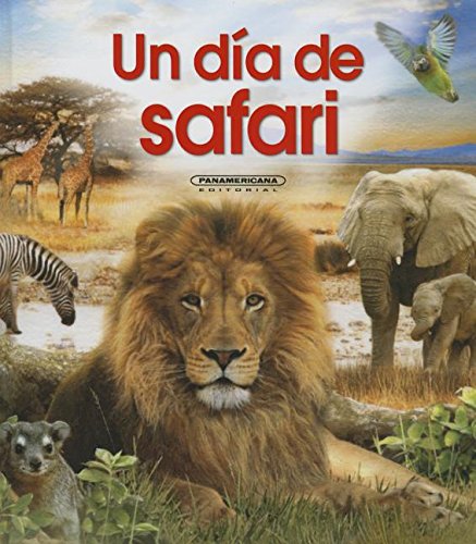 Stock image for Un d a de SAFARI- One Day on Safari for sale by Better World Books: West