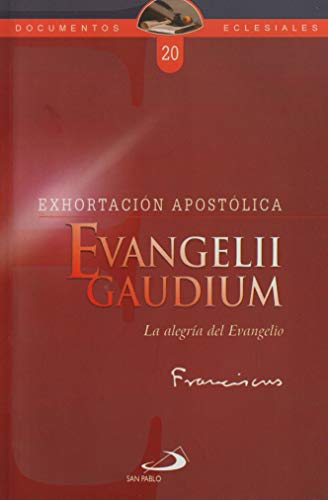 Imagen de archivo de Ehortacin Apostlica Evangelii Gaudium. La Alegra Del Evangelio a la venta por Better World Books